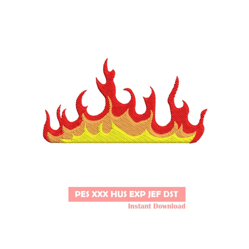 May include: Red and yellow flame design embroidery file. PES, XXX, HUS, EXP, JEF, DST formats. Instant download.