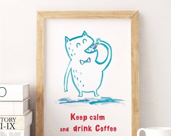 Keep Calm & Drink Coffee Print