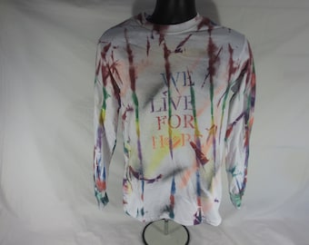 We Live For Hope - Tie Dye - Long Sleeve t-shirt - Size Small