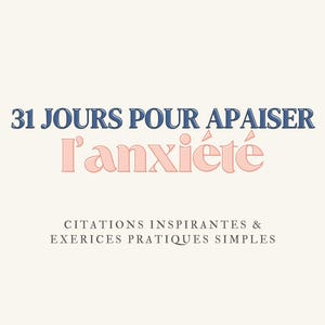 31 Days to Ease Anxiety: Quotes and Simple Practical Exercises