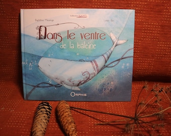 Livre jeunesse illustré pour enfants - Dans le ventre de la baleine - écrit par Baptistine Mésange, illustré par Loren Bes - bleu, turquoise