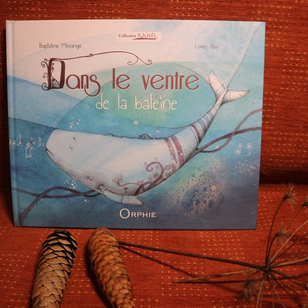 Livre jeunesse illustré pour enfants - Dans le ventre de la baleine - écrit par Baptistine Mésange, illustré par Loren Bes - bleu, turquoise