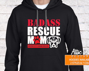 BADASS Rescue Mom Hooded Sweatshirts--> 2 Hoodie Styles | 7 Hoodie Colors