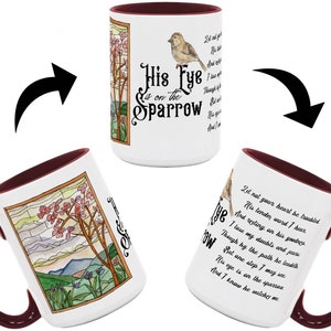 His Eye Is On The Sparrow Coffee Mug
