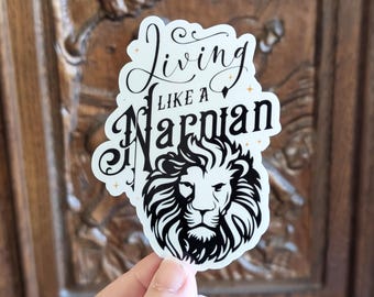 Living like a Narnian Sticker (Waterproof)