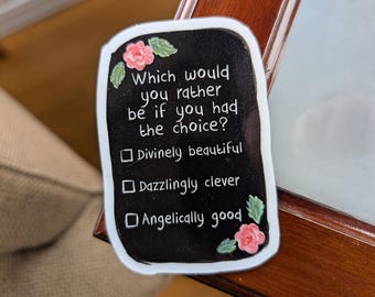 Anne of Green Gables "Which would you rather be?" Sticker (Waterproof)