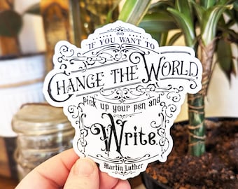 Martin Luther "Pick up your pen and write" Sticker Waterproof