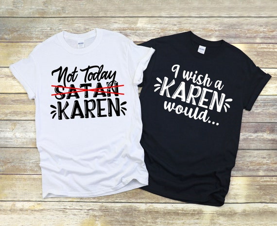 karen t shirt etsy