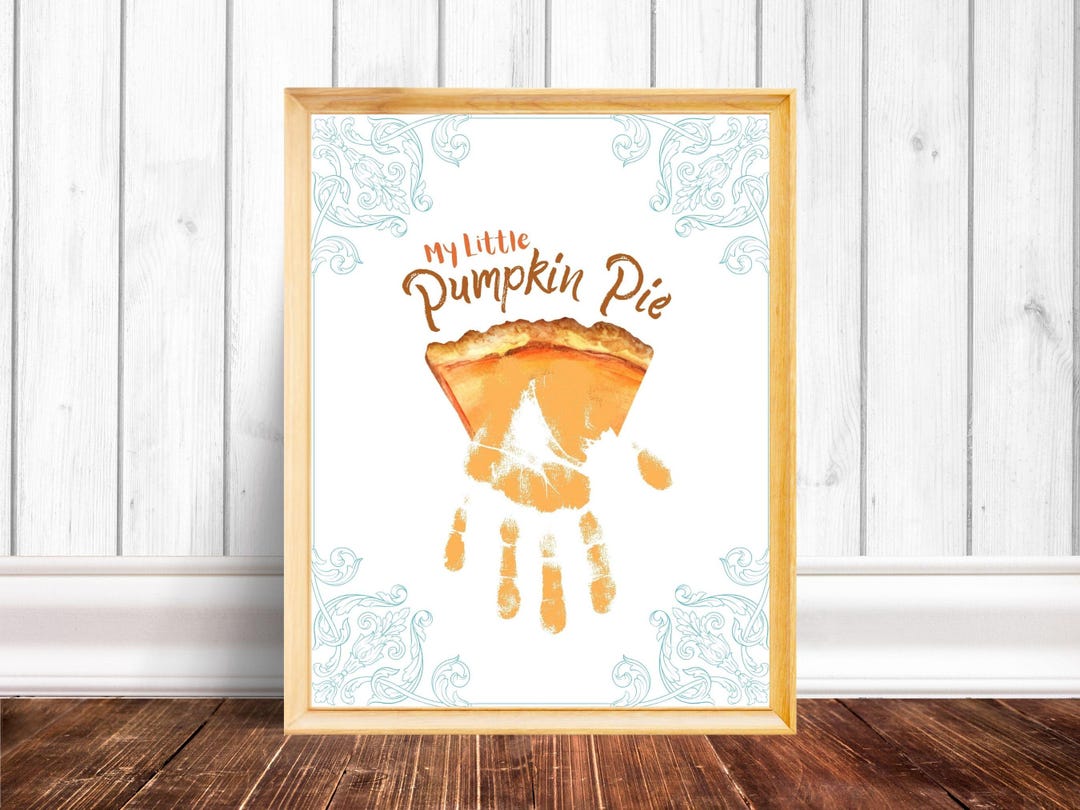 My Little Pumpkin Pie Handprint Craft, Personalized Thanksgiving Craft ...