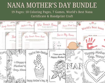 Printable Nana Mother's Day Bundle Including: 7 Games, 10 Coloring Pages, Handprint Craft & Poem, World's Best Nana Certificate