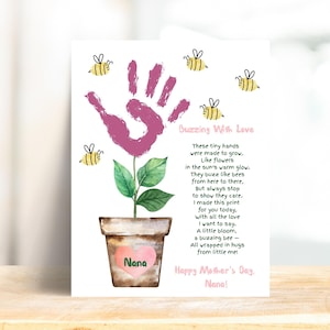May include: A pink handprint with a green stem and leaves in a brown pot with the word "Nana" on a heart. The image has a poem about buzzing with love and a happy Mother's Day message.