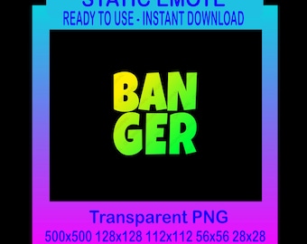 BANGER Static Stream Emote | 5 Sizes |  (Digital Download)