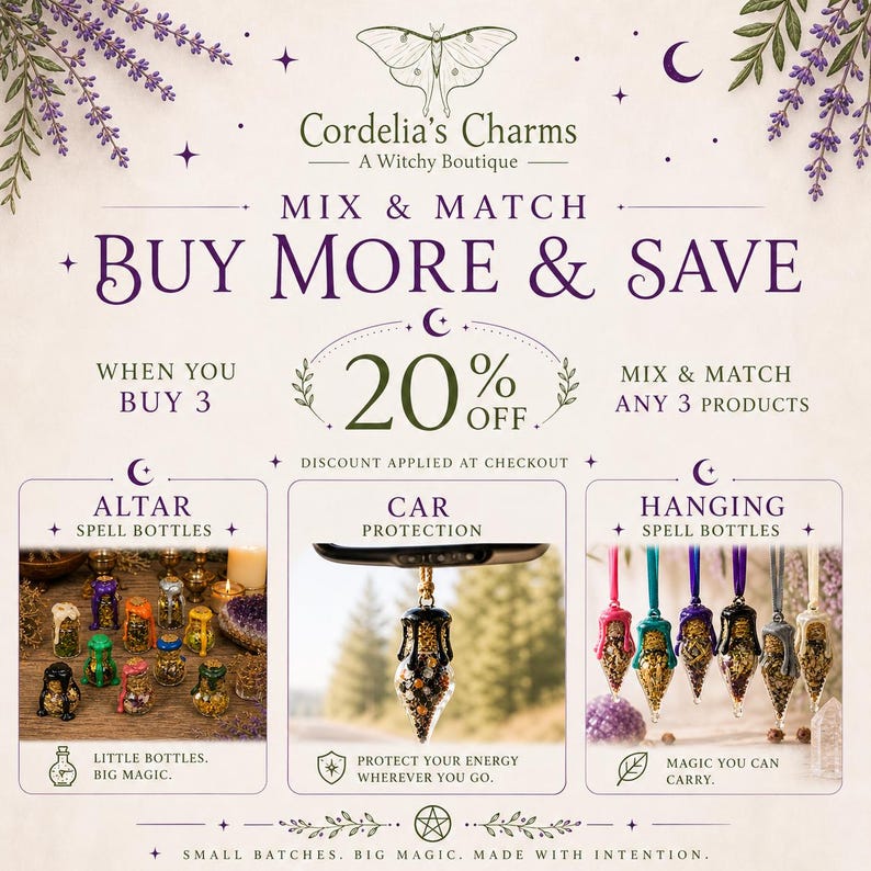 May include: Promotional graphic for Cordelia's Charms, a witchy boutique. The image advertises a mix-and-match sale: buy more and save. It features altar spell bottles, car protection charms, and hanging spell bottles. The text includes "20% off" and "Buy 3".