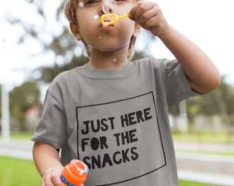 Funny Kid Shirt, Funny Toddler Shirt, Just Here for the Snacks, Kids Humor Shirts, Trendy Kids Quotes, Back to School Kids Shirts