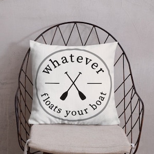 Lake Life, Lake House, Lake Gift, Cabin, Lake Family, Lake Decor, Lake House Decor, Lake House Pillow, Oars, Whatever Floats Your Boat
