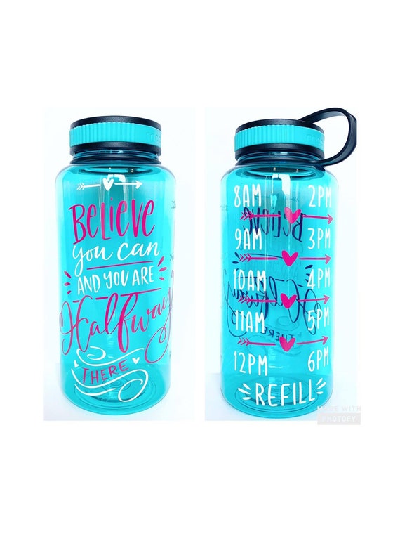 Water Bottle, Water Tracker Bottle, Believe You Can and Youre Halfway  There, Motivational Water Bottle, Hourly Tracker, Water Reminder 