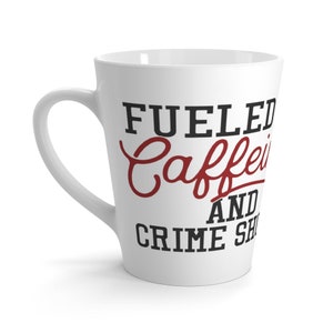 True Crime, Coffee Mug, True Crime Shows, Crime Shows, Fueled by Crime Shows Caffeine, Coffee Lover, Christmas Gift, Gag Gift, Mothers Day
