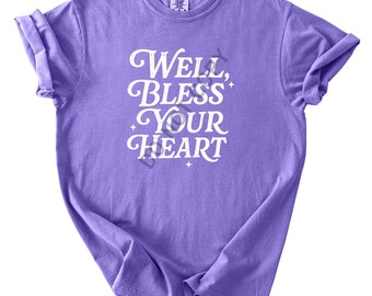 Well Bless Your Heart Shirt, Southern Saying Tee, Country Girl Shirt, Funny Southern Tee, Distressed Typography Shirt