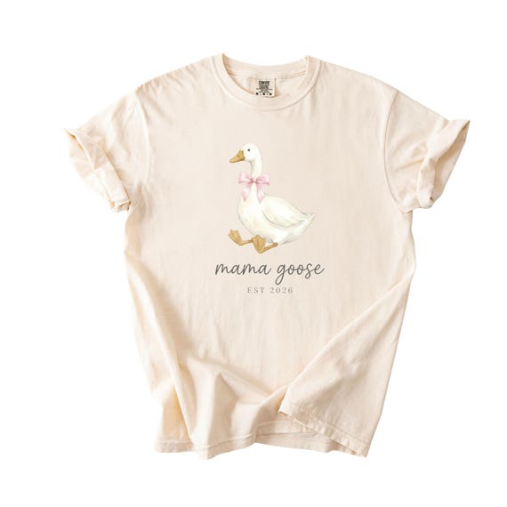 Est 2026, Mothers Day, Mama Shirt, First Mothers Day, New Mom, Mama Goose Shirt, Mother Goose Shirt, New Mom Gift, Goose Shirt Women