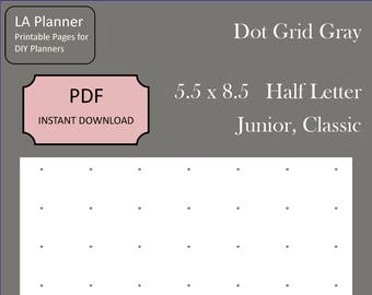 Dot Grid Paper, Gray, 5.5 x 8.5, 5 per inch, Printable, Downloadable, DIY, Planner, Bullet Journal, Discbound, Half, Junior