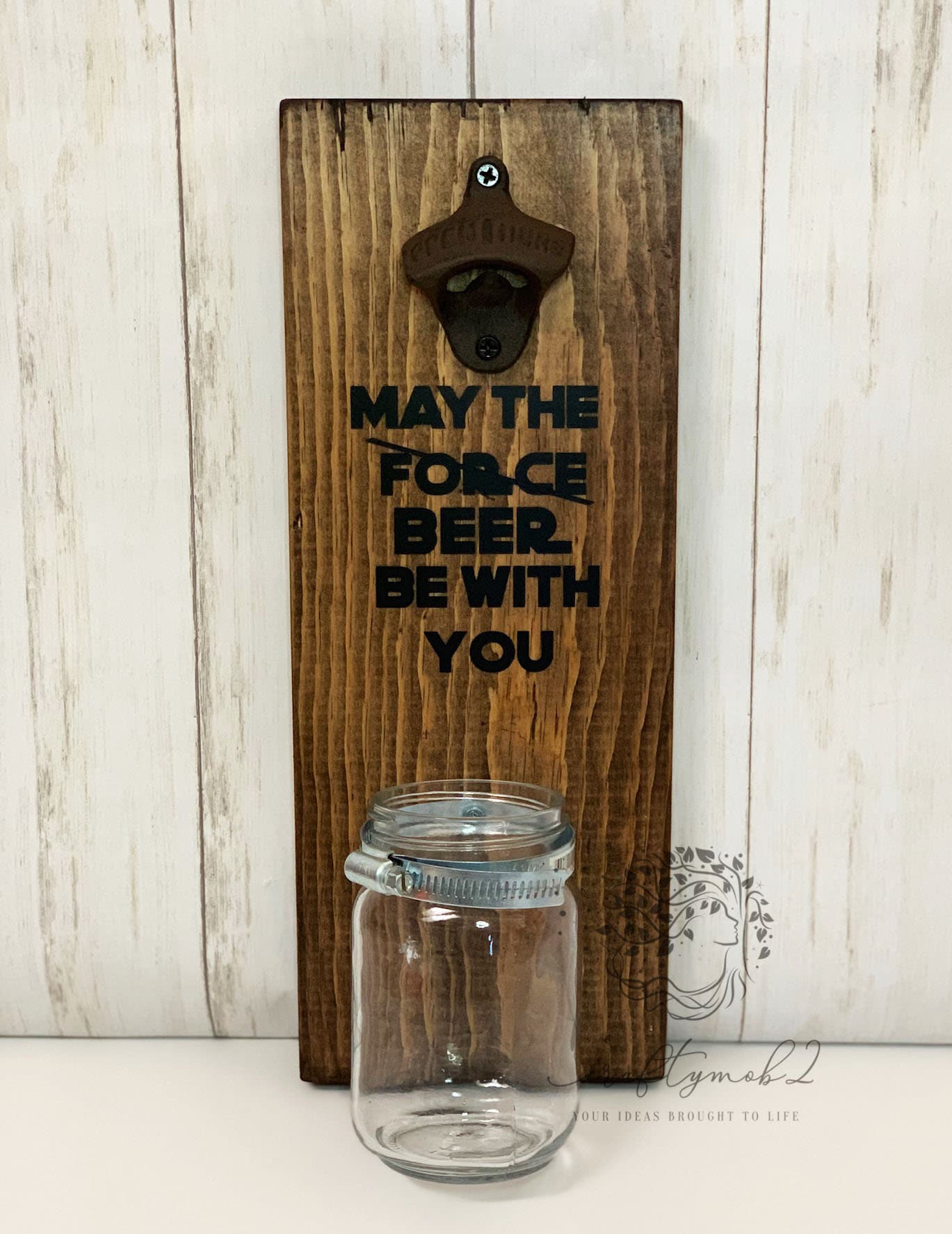 May the Beer Be With You Wall Mounted Bottle Opener With Mason Jar 