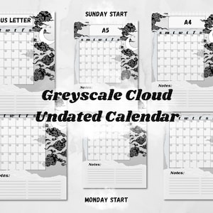 May include: A collection of undated calendars in US Letter, A5, and A4 sizes. Each calendar features a grayscale cloud design with a moon and stars. The calendars include space for notes and are available with Sunday or Monday start dates.