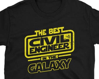 Civil Engineer Shirt - The Best Civil Engineer In The Galaxy - Civil Engineer Gift T-Shirt