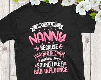 Nanny Shirt - Partner in Crime - Babysitter Shirt, Best Nanny Ever, I'm the Nanny shirt, New Nanny Gift Shirt, Nanny Birthday T-Shirt