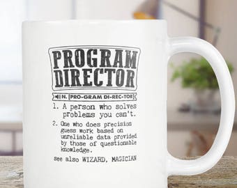 Program Director Coffee Mug , Program Director Gift, Dictionary Definition - Tea Cup 11oz Gift For Him