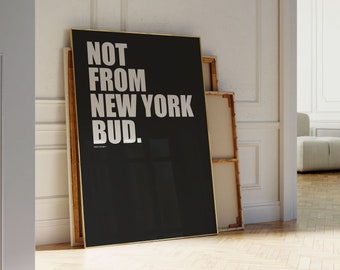 Nicht von New York Knospe | Digitaler Download | New York Poster | Stadt Print | Zitat Druck | Trendige Wandkunst | Trendiger Druck | NYC Druck