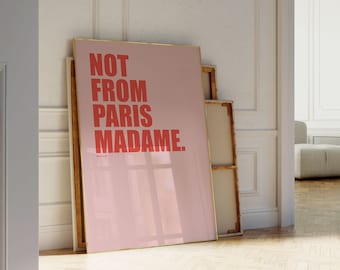 Inte från Paris Madam Print: Trendig väggkonst (digital nedladdning)