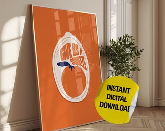 May include: A digital download of a printable poster featuring an orange with the text "Give us a squeeze" in a retro style. The poster is set against an orange background.