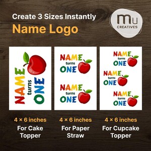May include: Three white cards with a red apple graphic and the text "Name turns One". The cards are labeled "For Cake Topper", "For Paper Straw", and "For Cupcake Topper". Each card is 4 x 6 inches.