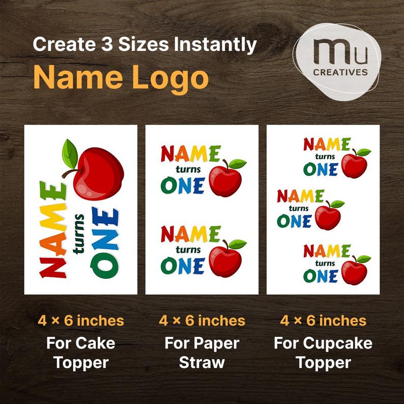 May include: Three white cards with a red apple graphic and the text "Name turns One". The cards are labeled "For Cake Topper", "For Paper Straw", and "For Cupcake Topper". Each card is 4 x 6 inches.