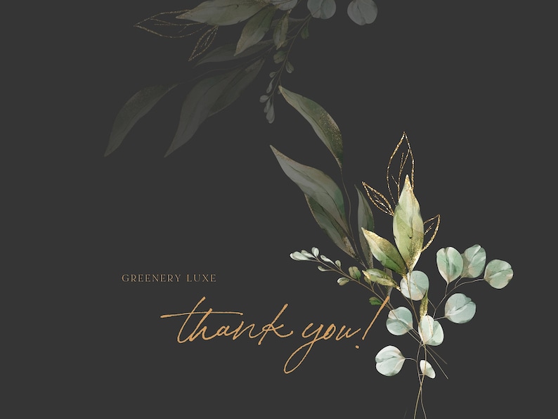 May include: A thank you card with a gold calligraphy font on a black background. The card is decorated with watercolor greenery and eucalyptus leaves.