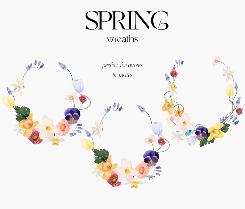 May include: Three watercolour wreaths made of spring flowers, including daffodils, pansies, and bluebells. The wreaths are perfect for quotes and invites. The text "SPRING wreaths" and "perfect for quotes & invites" is included in the image.