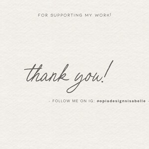 Peut inclure: Un message de remerciement avec le texte "FOR SUPPORTING MY WORK!" et "thank you!" en &eacute;criture cursive. Le message comprend &eacute;galement le texte "FOLLOW ME ON IG: @opiadesignsisabelle -"