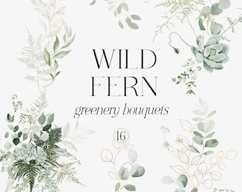 May include: A digital illustration of 16 watercolor greenery bouquets featuring ferns, eucalyptus, succulents, and gold accents. The text "WILD FERN greenery bouquets" is displayed in the center of the image.