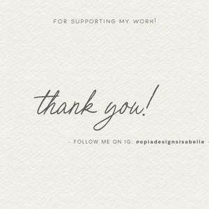 May include: A thank you message with the text "FOR SUPPORTING MY WORK!" and "thank you!" in cursive script. The message also includes the text "FOLLOW ME ON IG: @opiadesignsisabelle -"