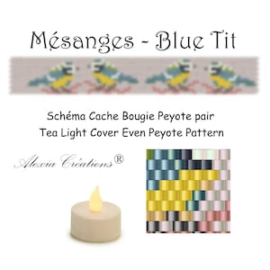 Puede incluir: Imagen que presenta un patrón de cuentas de herrerillos, una vela de té y un patrón de cuentas. El texto dice "Mésanges - Blue Tit", "Schéma Cache Bougie Peyote pair" y "Tea Light Cover Even Peyote Pattern". También se ve el logotipo de Alexia Créations.