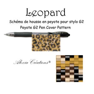 May include: A black Pilot G-2 07 pen with a leopard print pen cover. The image includes the text "Leopard" and "Peyote G2 Pen Cover Pattern". A woven pattern of gold, brown, and black squares is also shown.