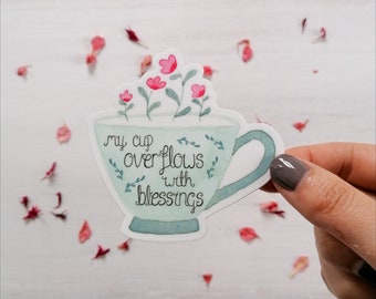 My Cup Overflows With Blessings Sticker - Psalm 23:5 Stickers - Christian Sticker - Christian Gift - Bible Verse Decal - Scripture Sticker