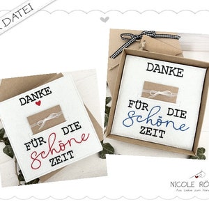 Stickdatei ITH Danke für die schöne Zeit 18x13 2er Set  für Geschenkboxen, Karten, Gutschein, Glückwünsche ....
