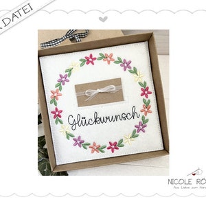 Stickdatei ITH Glückwunsch im Blumenkranz 18x13 für Geschenkboxen, Karten, Gutschein, Glückwünsche ....