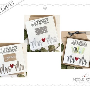 Stickdatei Hochzeit Wünsche im 3er Set Mrs und Mr für den Rahmen 18x13 ITH - Geschenkboxen, Glückwünsche, Hochzeitskarte, Geldgeschenk....