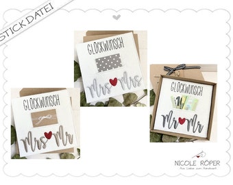 Stickdatei Hochzeit Wünsche im 3er Set Mrs und Mr für den Rahmen 18x13 ITH - Geschenkboxen, Glückwünsche, Hochzeitskarte, Geldgeschenk....