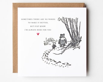 Sometimes there are no words, I'm Here for you, Thinking of You, Bereavement Card, Winnie the Pooh and Piglet, Loss and Grief, Sympathy Card