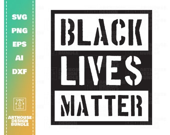 Estêncil Black Lives Matter, Black Lives Matter SVG, download instantâneo svg, png, dxf, eps ai, adesivo BLM svg, impressão de camisa Black Lives Matter