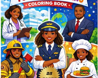 May include: A vibrant coloring book cover with the title "Sky's The Limit: You Can Be Anything." It shows illustrations of various professions, including a doctor, pilot, and chef. The book contains 25 pages and the text "Dream Big, Be Brave, Reach for the Stars!"