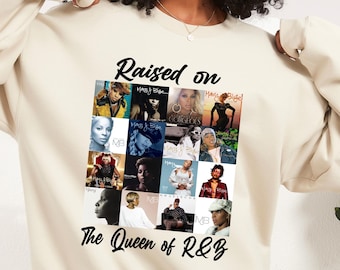 Raised on The Queen of R&B Album Collage - Mary J. Blige - T-shirt - Sweatshirt - Hoodie -